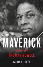 Maverick: A Biography of Thomas Sowell