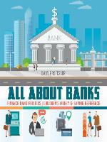 All about Banks--Finance Bank for Kids--Children's Money & Saving Reference