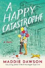 A Happy Catastrophe: A Novel