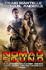 Nomad Found: A Kurtherian Gambit Series (Terry Henry Walton Chronicles) (Volume 1)