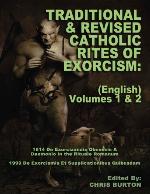 Traditional and Revised Catholic Rites Of Exorcism