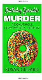 Birthday Sprinkle Murder: A Donut Hole Cozy Mystery - Book 37 (Volume 37)