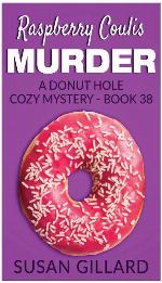 Raspberry Coulis Murder: A Donut Hole Cozy Mystery - Book 38 (Volume 38)