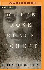 White Rose, Black Forest