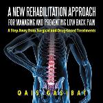 A New Rehabilitation Approach for Managing and Preventing Low Back Pain
