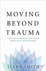 Moving Beyond Trauma