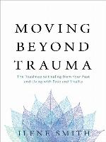 Moving Beyond Trauma