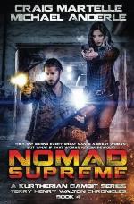 Nomad Supreme: A Kurtherian Gambit Series (Terry Henry Walton Chronicles) (Volume 4)