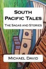 South Pacific Tales: The Sagas and Stories (South Pacific Shorts) (Volume 4)