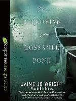 Reckoning at Gossamer Pond