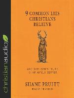 9 Common Lies Christians Believe