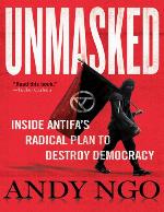 Unmasked: Inside Antifa's Radical Plan to Destroy Democracy