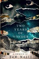 Two Years of Wonder: A Memoir