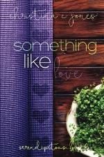 Something Like Love (Serendipitous Love)