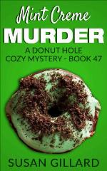 Mint Creme Murder: A Donut Hole Cozy Mystery - Book 47 (Volume 47)