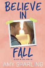 Believe in Fall (Believe in Love - A Young Adult Romance) (Volume 6)