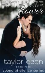 Hothouse Flower (Sound of Silence Series, Book Three) (Volume 3)