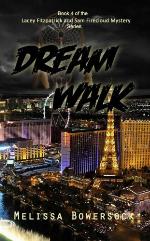 Dream Walk (Lacey Fitzpatrick and Sam Firecloud Mystery Series) (Volume 4)