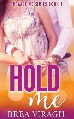 Hold Me Promise Me Series Book 1