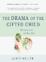 The Drama of the Gifted Child