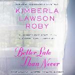 Better Late Than Never: The Reverend Curtis Black Series, book 15