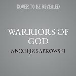 Warriors Of God (The Hussite Trilogy)