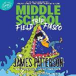 Middle School: Field Trip Fiasco (Middle School, 13)