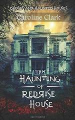 The Haunting of RedRise House: Ghosts and Haunted Houses