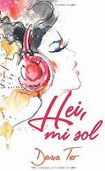 Hei, mi sol (Spanish Edition)