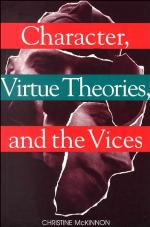 Character, Virtue Theories, and the Vices