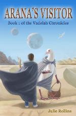 Arana's Visitor: Book 1 of the Vadelah Chronicles
