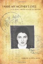 I have my mother's eyes : a holocaust memoir across generations
