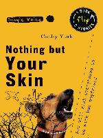 Nothing But Your Skin
