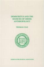 Democritus And The Sources Of Greek Anthropology