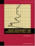 Theory, Measurement, and Interpretation of Well Logs