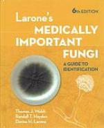 Larone's Medically Important Fungi