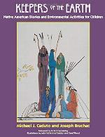 Keepers of the Earth: Native American Stories and Environmental Activities for Children