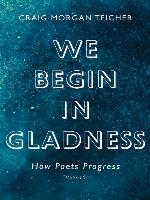 We Begin in Gladness