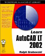 Learn AutoCAD LT 2002 [With CDROM]