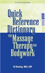 Quick reference dictionary for massage therapy and bodywork