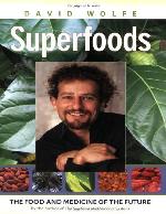 Superfoods: The Food and Medicine of the Future