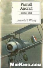 Parnall Aircraft Since 1914