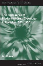 The Emergence of Modern Hebrew Creativity in Babylon, 1735-1950