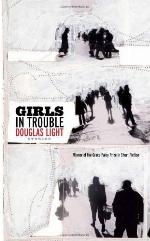 Girls in Trouble: Stories (Grace Paley Prize in Short Fiction)