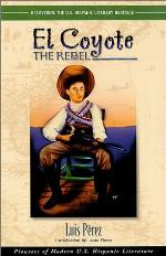El Coyote, the Rebel (Pioneer (Arte Publico))