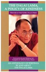 The Dalai Lama: A Policy of Kindness - An Anthology of Writings By and About The Dalai Lama