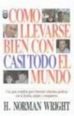Como Llevarse Bien Con Casi Todo el Mundo (Spanish Edition)