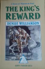 The King's Reward: A Story of Vincent De Paul (God's Tough Guys, 3)