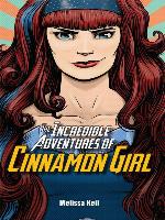The Incredible Adventures of Cinnamon Girl