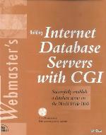 Webmaster's building Internet database servers with CGI